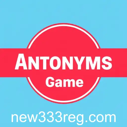Exploring the 'Antonyms Game': A Fun Twist on Traditional Word Play